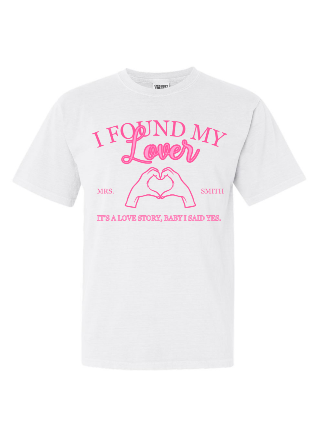 I Found My Lover T-Shirt (customizable)