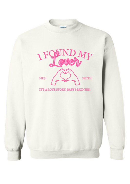 I Found My Lover Crewneck Sweatshirt (customizable)