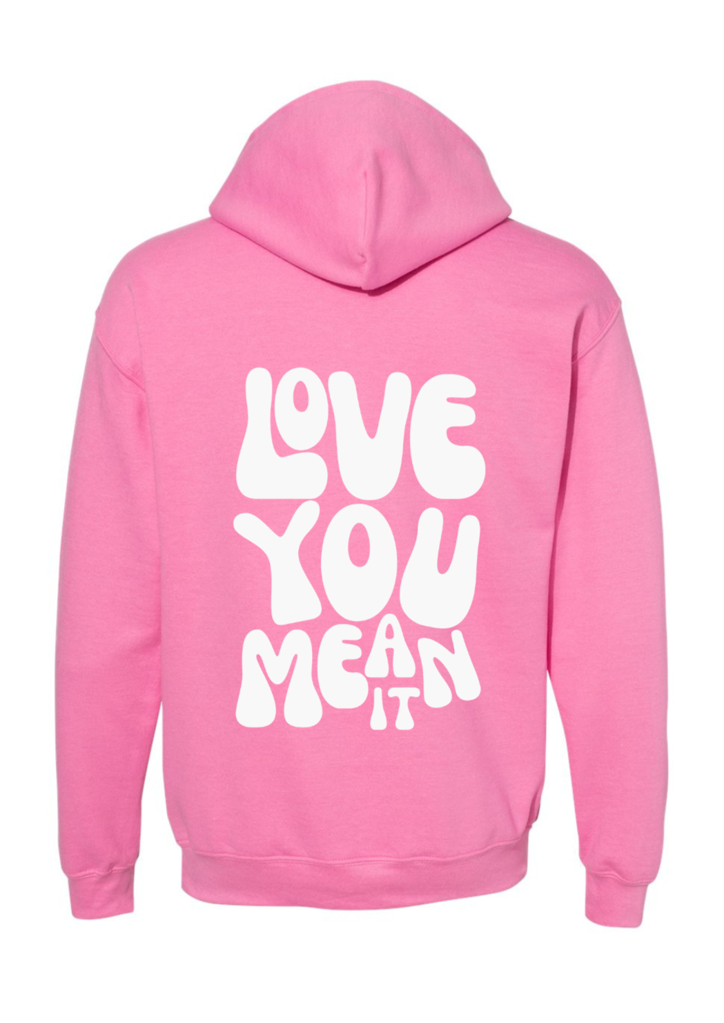 bubblegum love you mean it hoodie